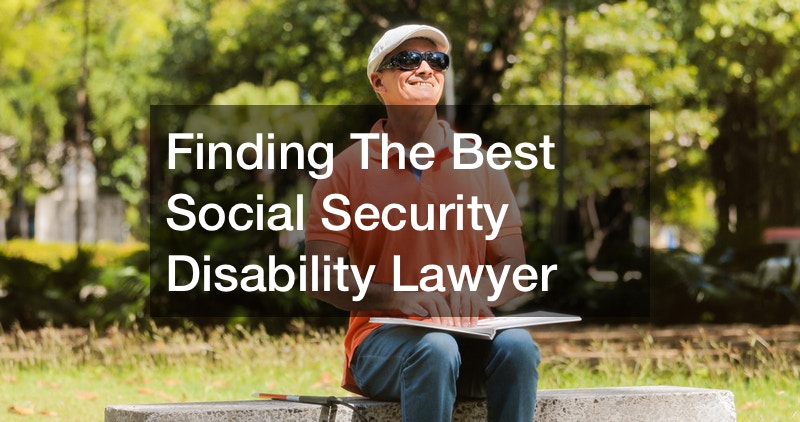 Finding The Best Social Security Disability Lawyer