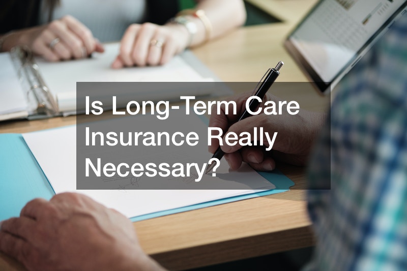 Is Long-Term Care Insurance Really Necessary?