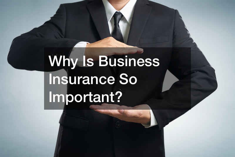 Why Is Business Insurance So Important?