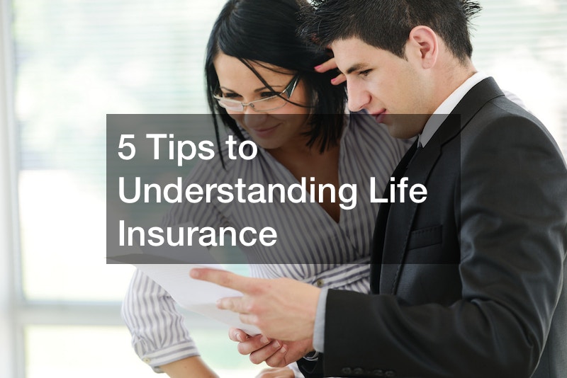 5 Tips to Understanding Life Insurance